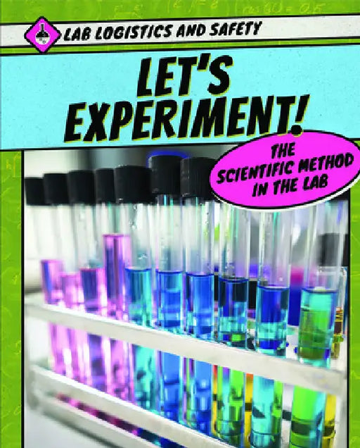 Let's Experiment! the Scientific Method in the Lab by Alison Eldridge, Stephen Eldridge