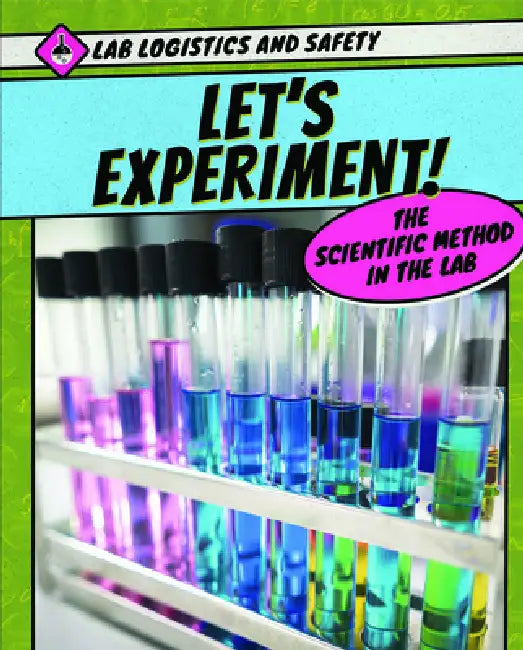 Let's Experiment! the Scientific Method in the Lab by Alison Eldridge, Stephen Eldridge