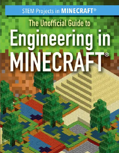The Unofficial Guide to Engineering in Minecraft(r) by Sam Keppeler