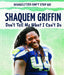 Shaquem Griffin: Don't Tell Me What I Can't Do by Shannon H. Harts
