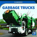 Garbage Trucks by Marie Morrison