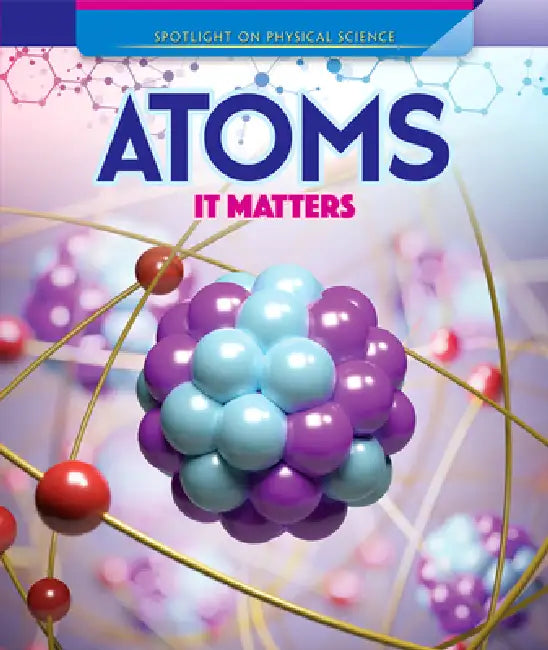 Atoms: It Matters by Barbara Martina Linde
