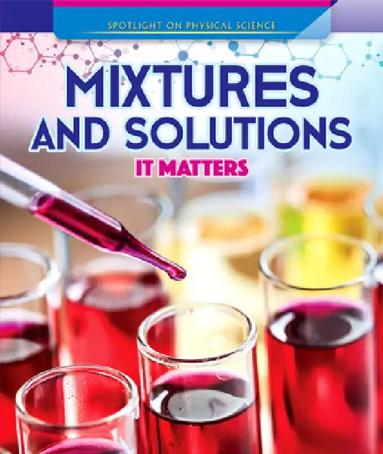 Mixtures and Solutions: It Matters by Barbara Martina Linde
