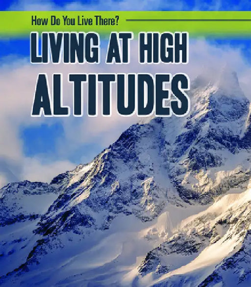 Living at High Altitudes by Joanne Mattern
