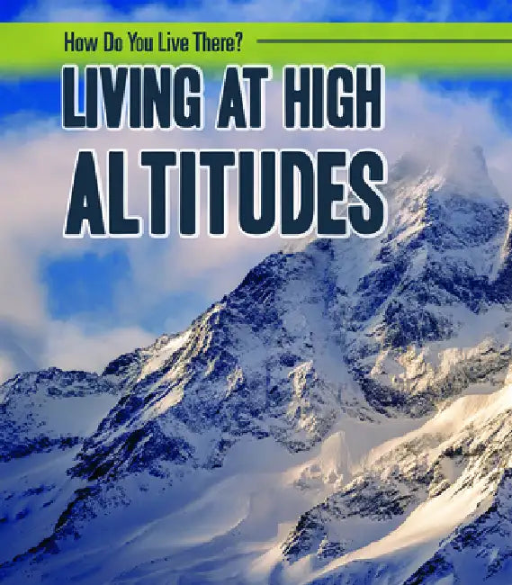 Living at High Altitudes by Joanne Mattern
