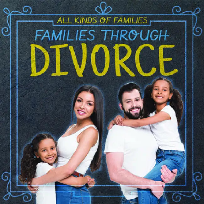 Families Through Divorce by Sloane Hughes