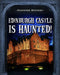 Edinburgh Castle Is Haunted! by Marie Morrison