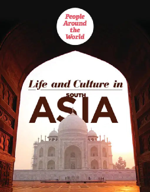 Life and Culture in South Asia by Rachael Morlock