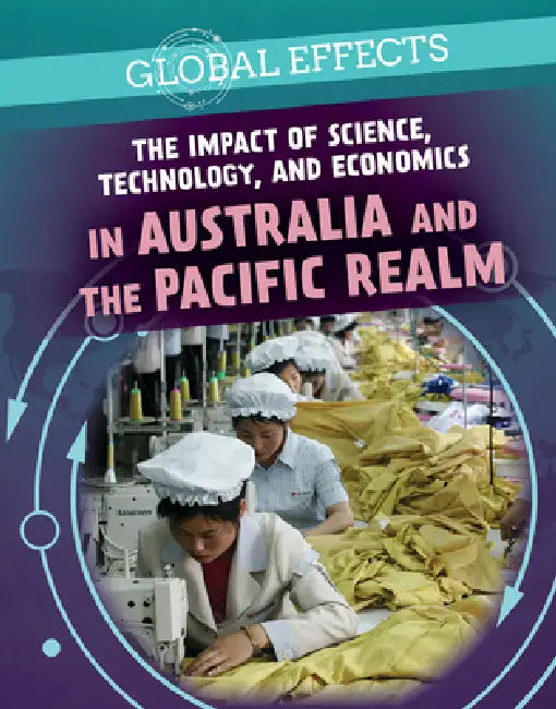 The Impact of Science, Technology, and Economics in Australia and the Pacific Realm by J. M. Klein