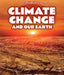 Climate Change and Our Earth by Kathy Furgang