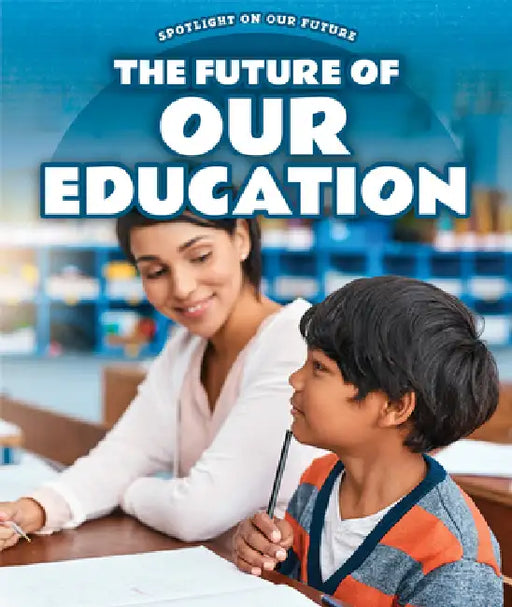The Future of Our Education by Audra Janari