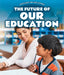 The Future of Our Education by Audra Janari