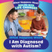 What Happens When I Am Diagnosed with Autism? by Danielle Haynes