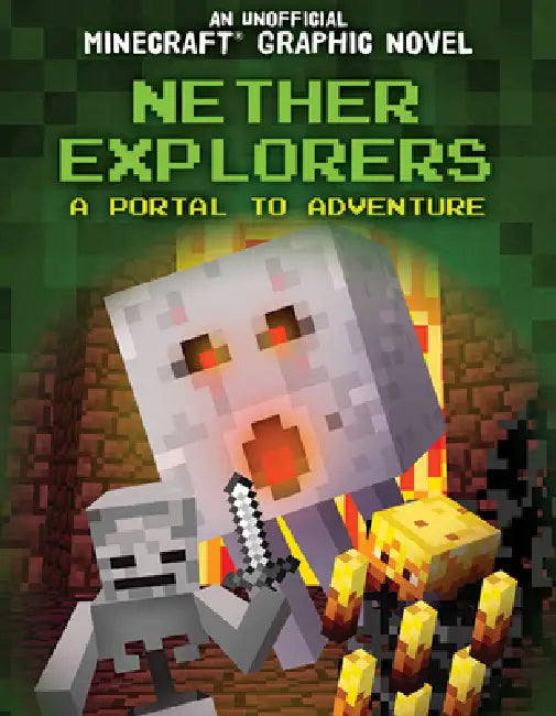 Nether Explorers: A Portal to Adventure by Jill Keppeler