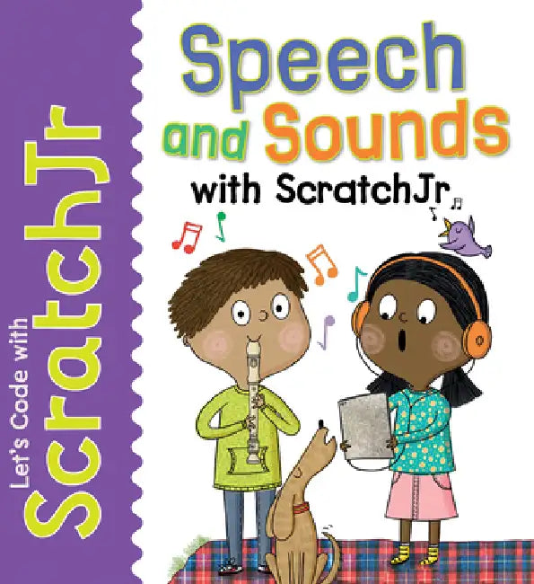 Speech and Sounds with Scratchjr by Tracy Gardner, Elbrie de Kock