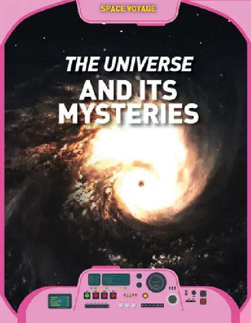 The Universe and Its Mysteries by Catherine Barr