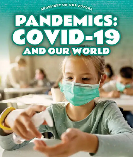 Pandemics: Covid-19 and Our World by Jill Keppeler