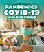 Pandemics: Covid-19 and Our World by Jill Keppeler