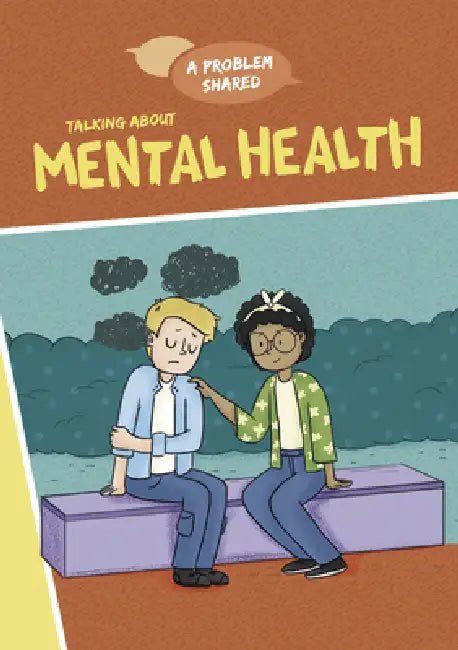 Talking about Mental Health by Louise A. Spilsbury