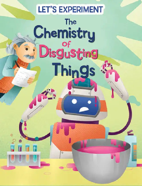 The Chemistry of Disgusting Things by Mattia Crivellini, Rossella Trionfetti
