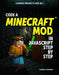 Code a Minecraft(r) Mod in JavaScript Step by Step by Joshua Romphf