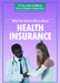 What You Need to Know about Health Insurance by Carol Hand
