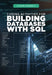 Coding Activities for Building Databases with SQL by Sarah Mullin