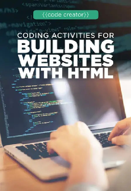 Coding Activities for Building Websites with HTML by Adam Furgang