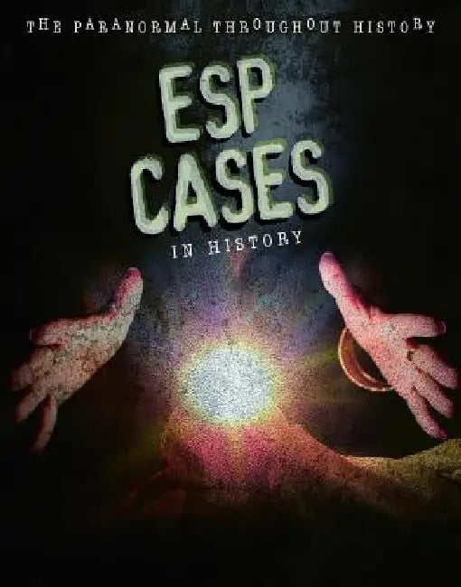 ESP Cases in History by Anita Croy
