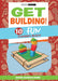 Get Building!: 10 Fun Engineering Projects by Scientific American Editors