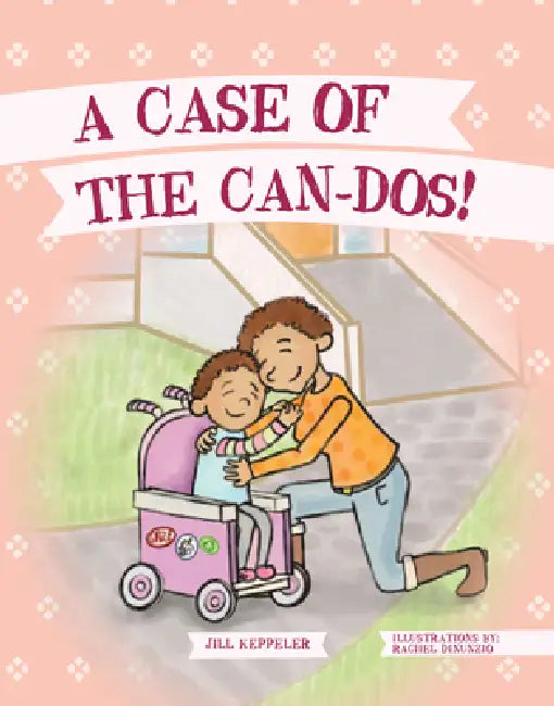 A Case of the Can-Dos! by Jill Keppeler, Rachel A. Dinunzio