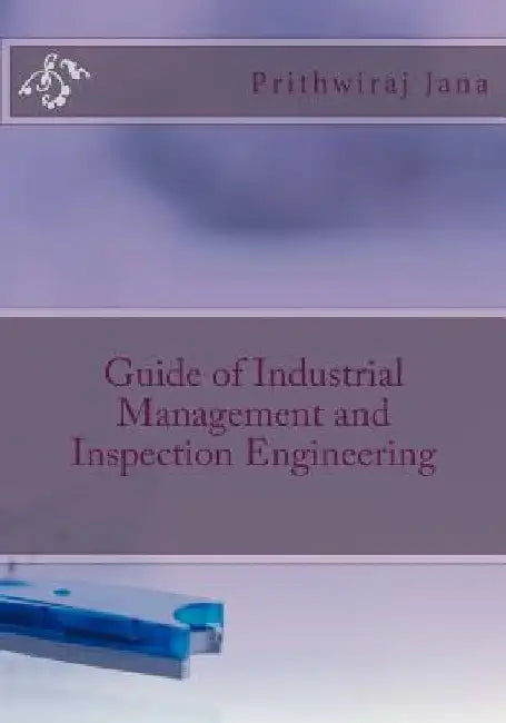 Guide of Industrial Management and Inspection Engineering by Prithwiraj Jana