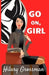 Go On, Girl by Hilary Grossman