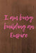 I am busy building an Empire by Delia Williams