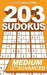 203 Sudokus: An INTERMEDIATE SUDOKU book with solutions by Henning Dierolf