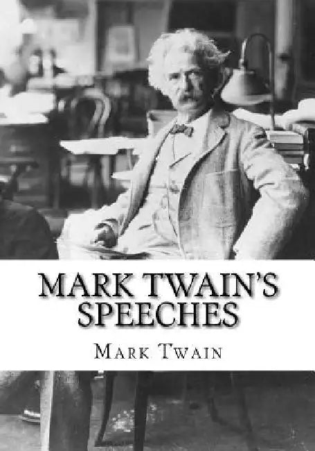 Mark Twain's Speeches by Mark Twain