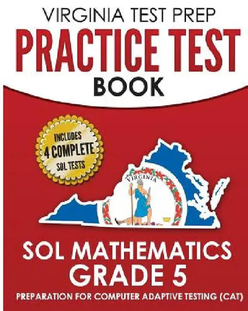 VIRGINIA TEST PREP Practice Test Book SOL Mathematics Grade 5: Includes Four SOL Math Practice Tests by V. Hawas