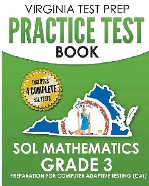 VIRGINIA TEST PREP Practice Test Book SOL Mathematics Grade 3: Includes Four SOL Math Practice Tests by V. Hawas