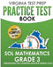 VIRGINIA TEST PREP Practice Test Book SOL Mathematics Grade 3: Includes Four SOL Math Practice Tests by V. Hawas