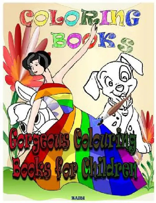 Coloring Books Gorgeous Colouring Books for Children: Coloring Books for Kids & Toddlers: Coloring: Children Activity Books for Kids Ages 2-8, Boys, G by Haidi Services I Haidi Services Int Ltd