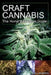 Craft Cannabis: The Home Cultivation Guide by Paul Roberts