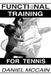 Functional Training For Tennis by Daniel McCain
