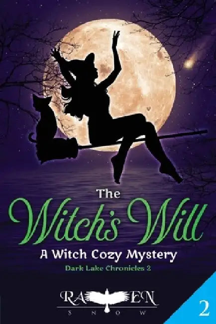The Witch's Will: A Witch Cozy Mystery by Raven Snow