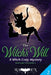 The Witch's Will: A Witch Cozy Mystery by Raven Snow