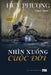 Nhin Xuong Cuoc Doi by Phuong, Huy