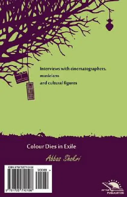 Colour Dies in Exile / Marge Rang Dar Ghorbat: Interview Collection by Shokri, Abbas