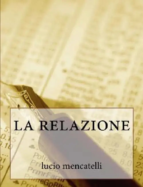 La Relazione by Mencatelli, Lucio