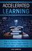Accelerated Learning: How to Improve Your Memory After 40, Never Forget a Name or Date Again, and Stay Young by John Gamberini