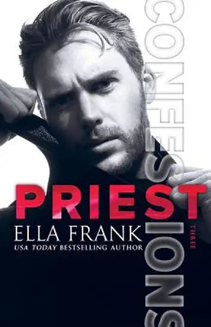 Confessions: Priest by Frank, Ella