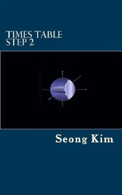 Times Table Step 2 by Seong R. Kim